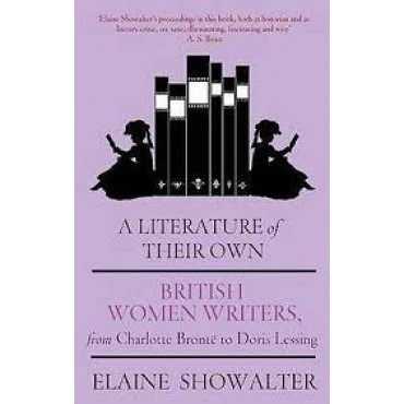 A Literature of Their Own: British Women Novelists from Bronte to Lessing    {USED}